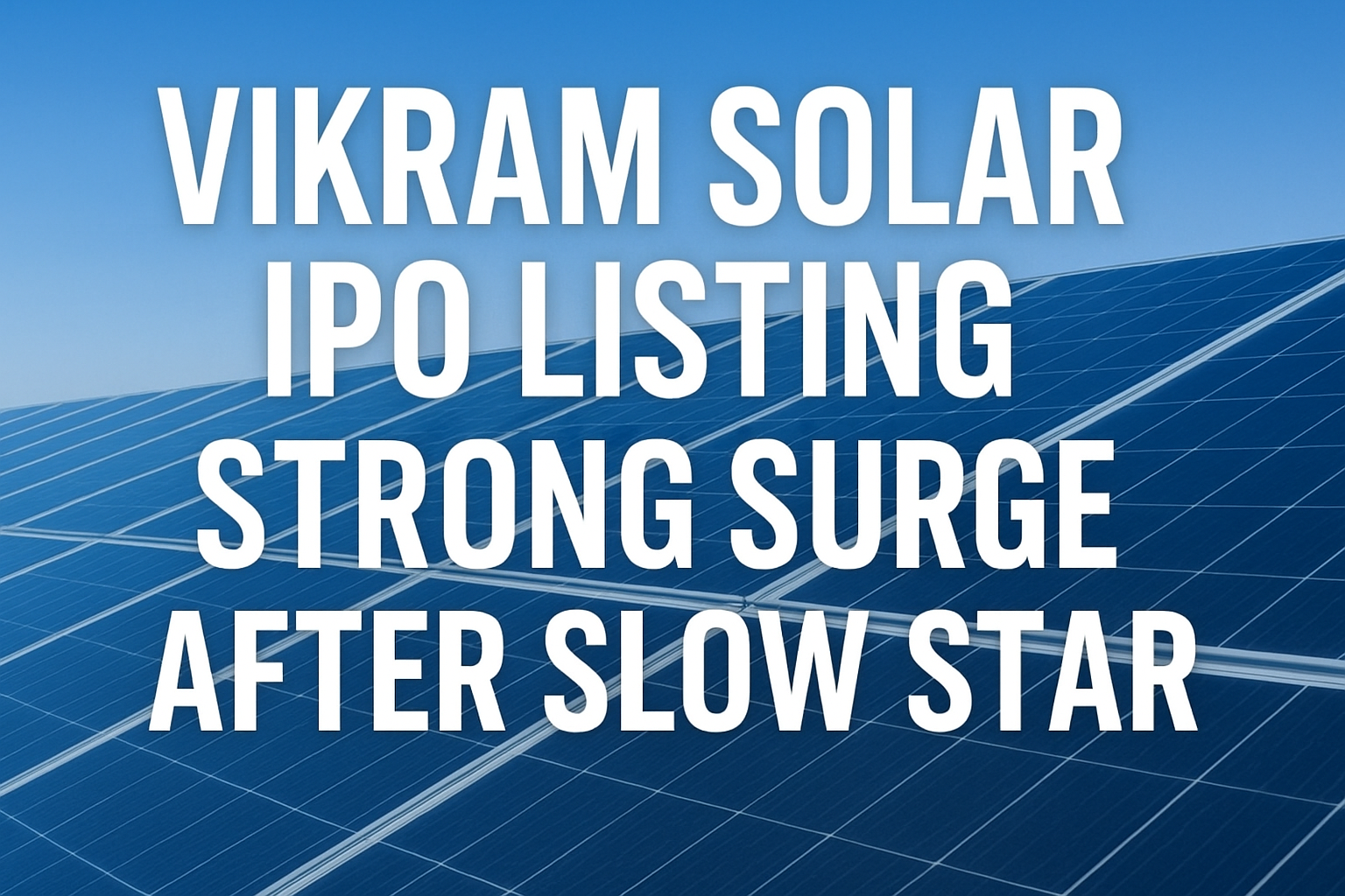 Vikram Solar IPO Listing: